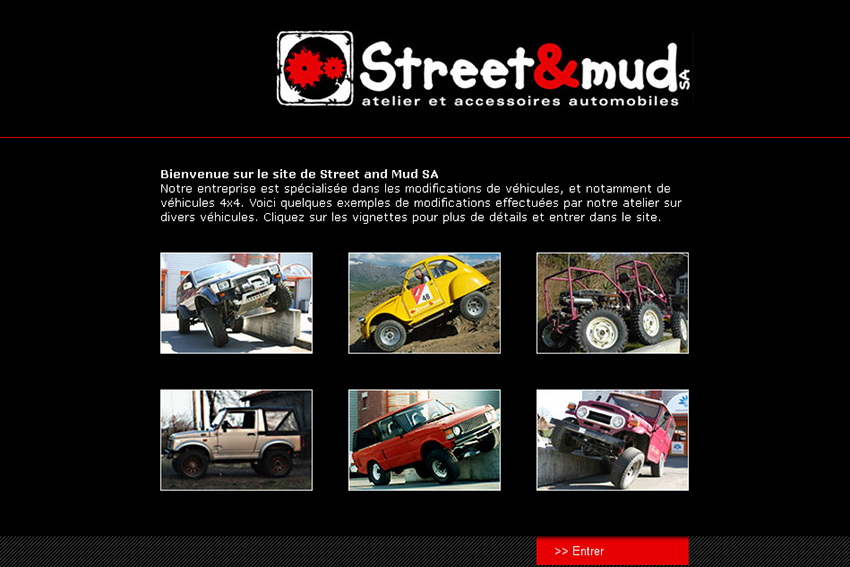 Street And Mud est une entreprise suisse spécialisée dans les modifications de véhicules, notamment de véhicules tout terrain.
